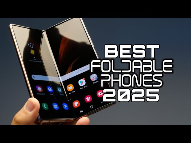 Best Foldable Phones to Expect in 2025: Rumours, Specs & Launch